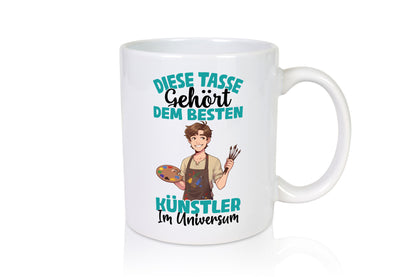 Im Universum: Künstler | Kunst Geschenkidee Humor Tasse