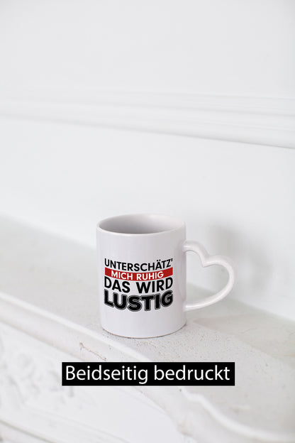 Unterschätz mich ruhig | Statement Tasse Teenager Humor Geschenkidee