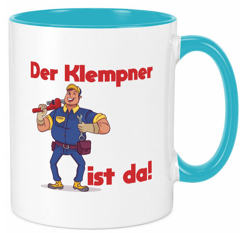 Der Klempner ist da | lustig Humor Geschenkidee Geschenk Tasse