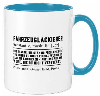Fahrzeuglackierer | Definition Lackierer Autolackierer Humor Geschenkidee Tasse
