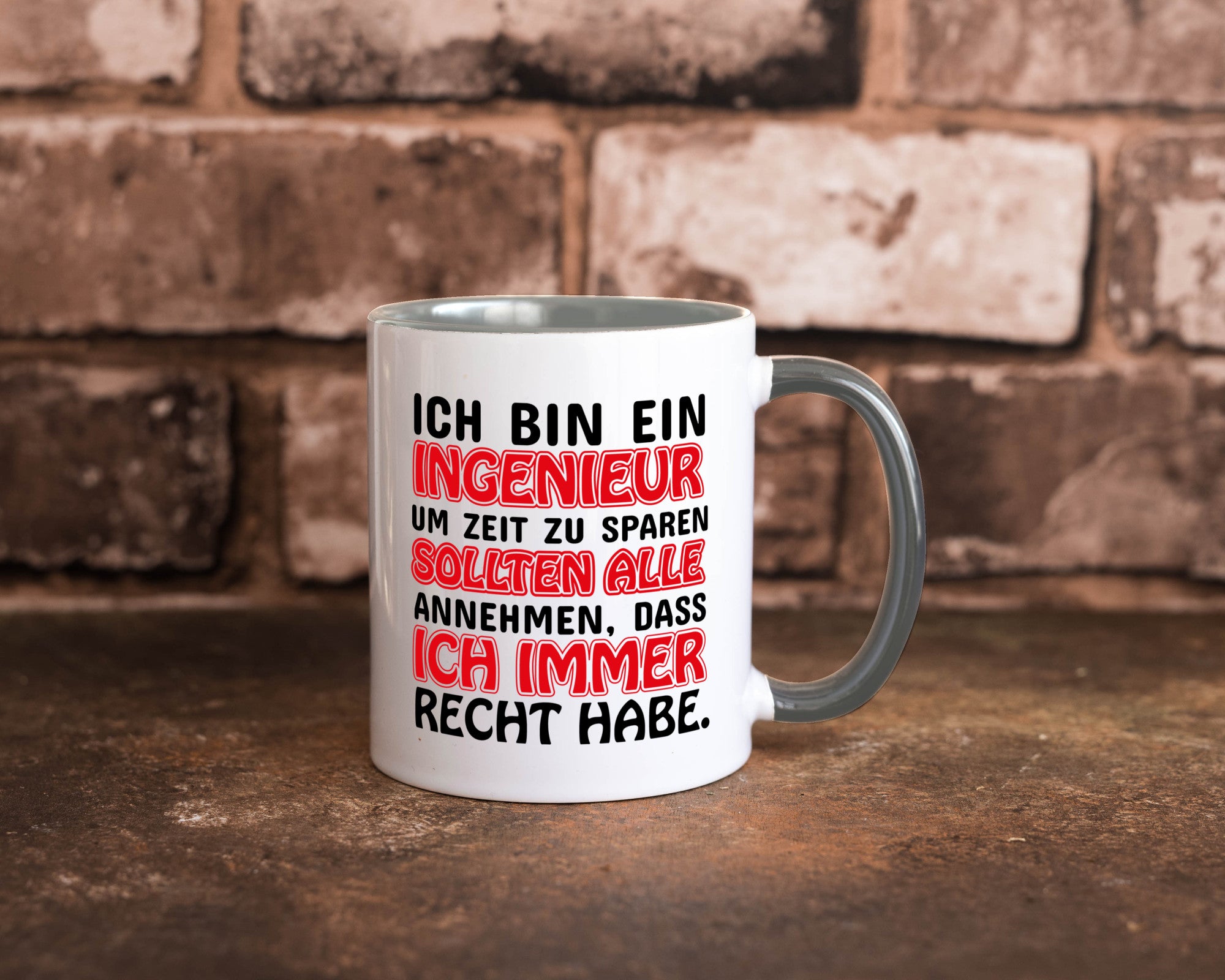 Ich bin Ingenieur Geschenkidee Humor Tasse