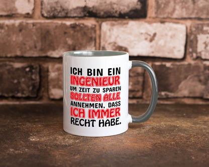 Ich bin Ingenieur Geschenkidee Humor Tasse