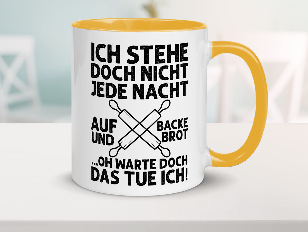 Jeden morgen aufstehen und Brot backen | Bäcker lustiger Spruch Geschenk Humor Tasse