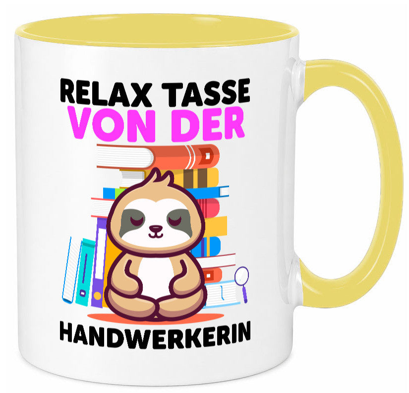 Relax Tasse: Handwerkerin | Handwerkerinnen Geschenk Humor Geschenkidee