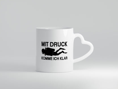 Mit Druck komme ich klar | Taucher lustiger Spruch Geschenk Humor Geschenkidee
