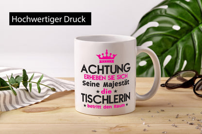 Seine Majestät Tischlerin | Tischlerei Geschenk Humor Geschenkidee lustiger