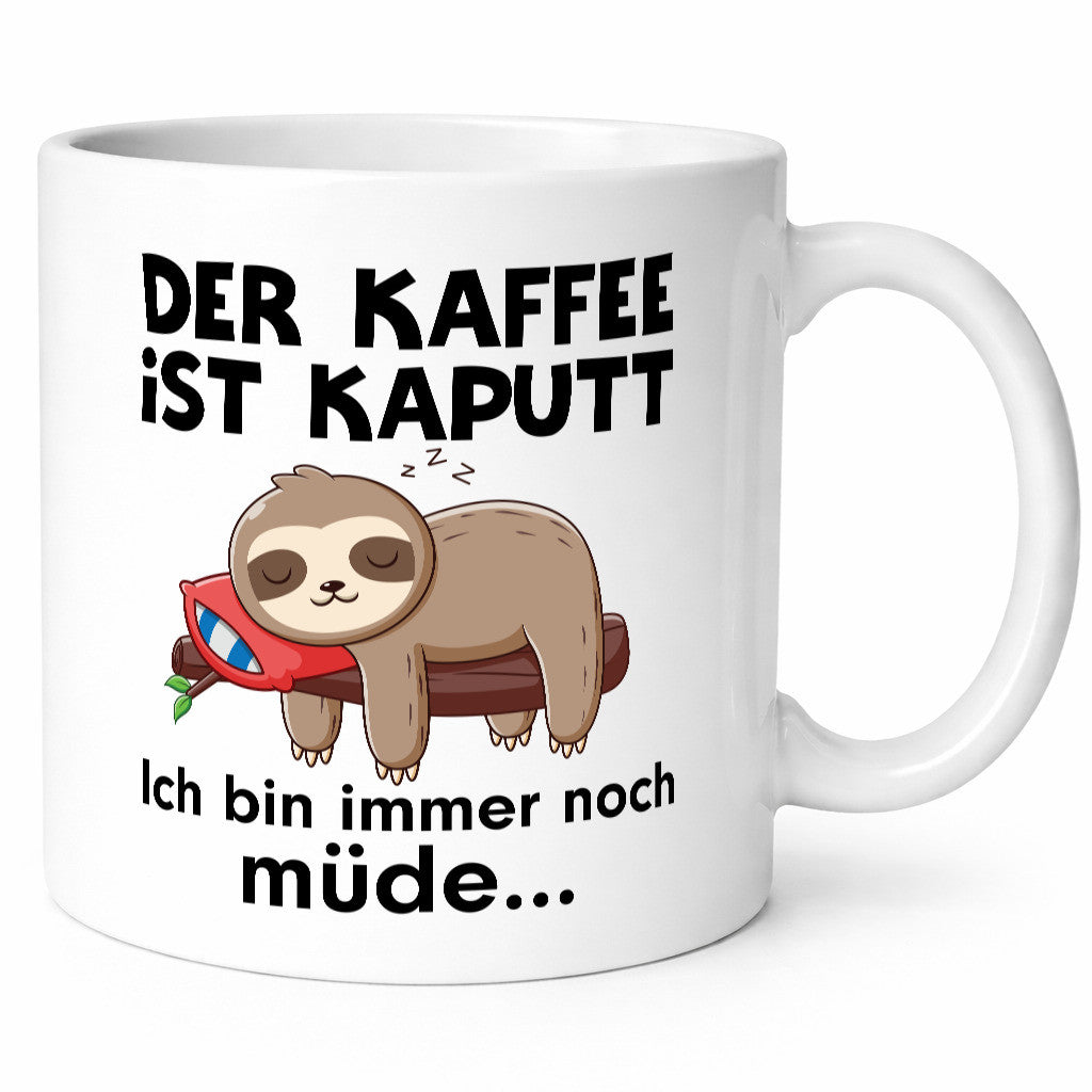 Der Kaffee ist Kaputt bin noch Müde | Faultier Faulertag Humor Tierliebhaber