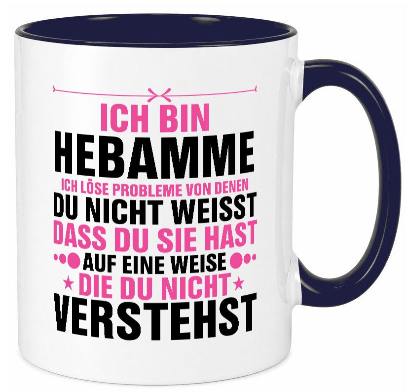 Löse Probleme: Hebamme | Geburtshilfe v2 Geschenkidee Humor Tasse