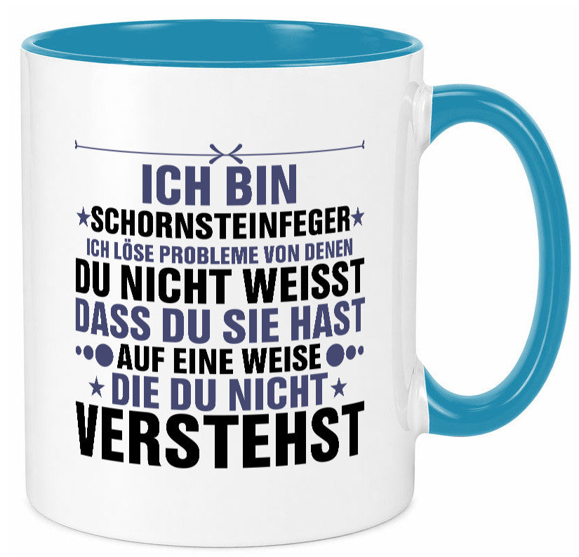 Löse Probleme: Schornsteinfeger | Kaminkehrer v2 Humor Geschenkidee Tasse