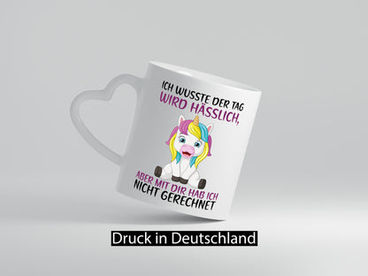 Der Tag wird hässlich | Einhorn Humor lustiger Spruch Geschenk Geschenkidee