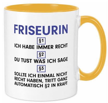 Ich habe immer Recht Friseurin | Friseuse Frisörin v2 Geschenk Humor