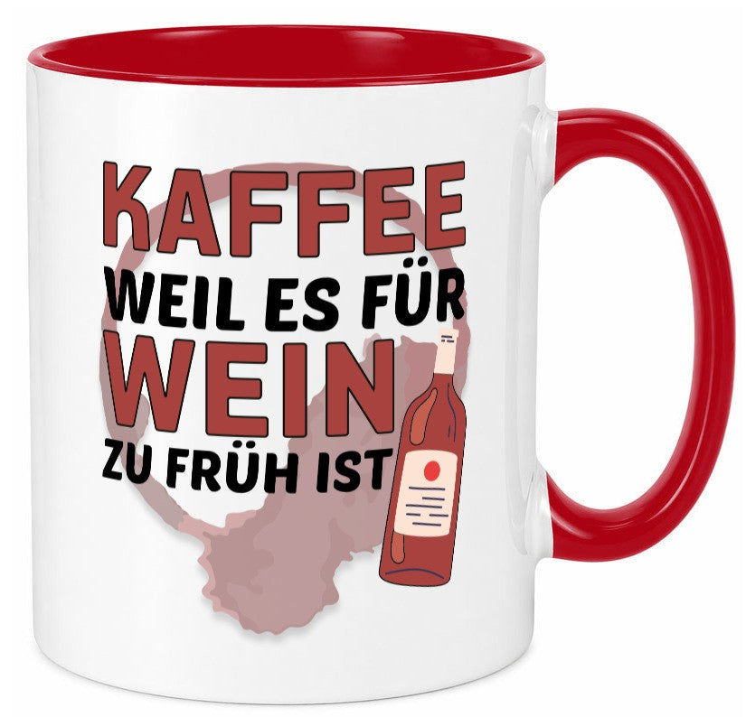 Zu früh für Wein | Büro Sarkasmus lustiger Spruch Geschenkidee Arbeit Kollegen Tasse