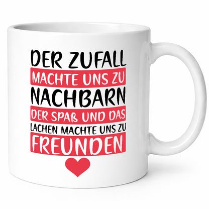 Zufall machte uns zu Nachbarn | Freunde Nachbarschaft Geschenk Humor