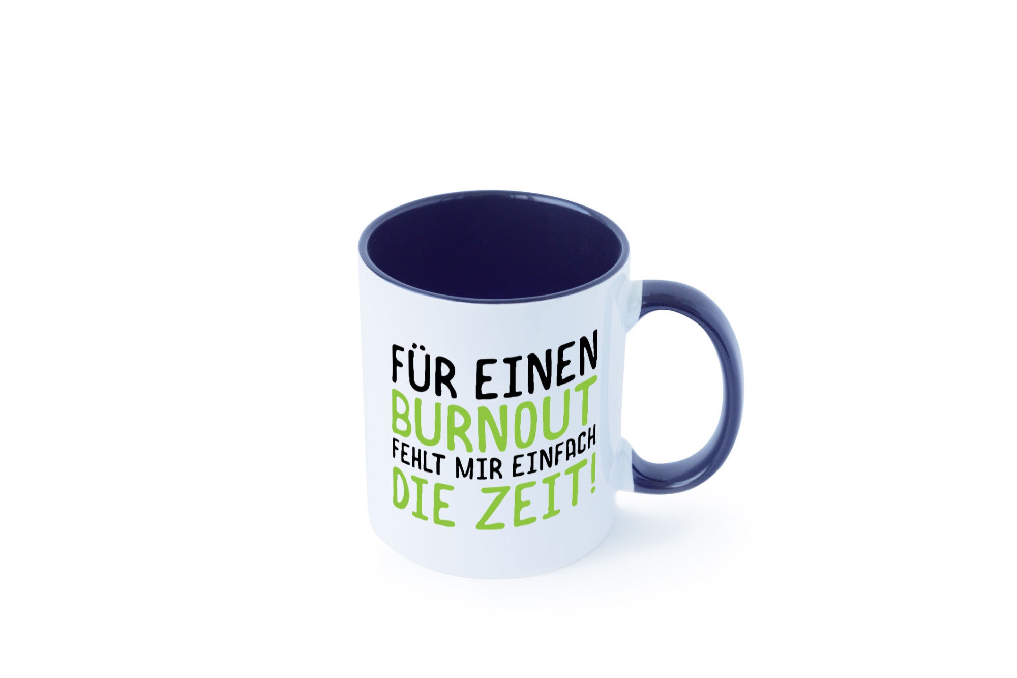 Für Burnout fehlt die Zeit | Stress Arbeit Kollegen Geschenkidee Büro Humor