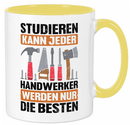 Studieren kann jeder handwerker nur die Besten | Werkzeug v2 Geschenk Humor