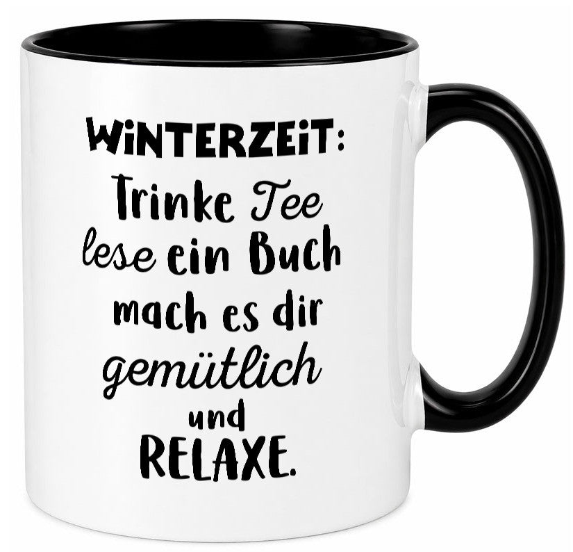 Winterzeit Trinke Tee und mach es dir Gemütlich Geschenkidee Humor Tasse