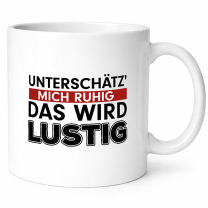Underestimate me | Statement Mug Teen Humor Gift Idea