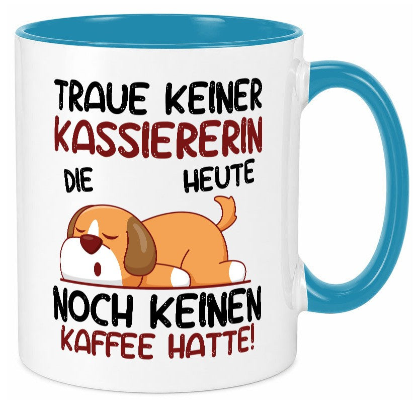 Traue keiner Kassiererin Geschenkidee Humor Tasse