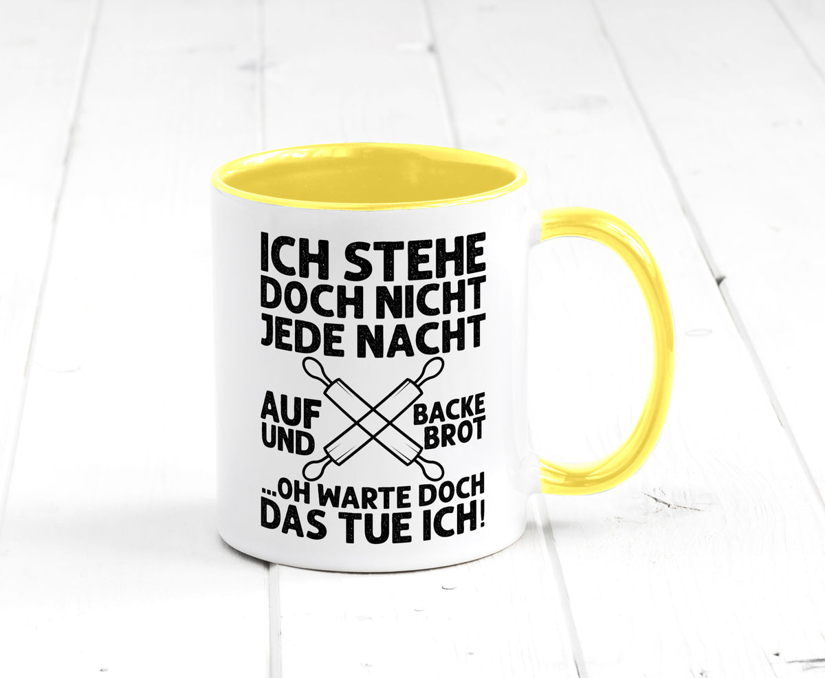 Jeden morgen aufstehen und Brot backen | Bäcker lustiger Spruch Geschenk Humor Tasse