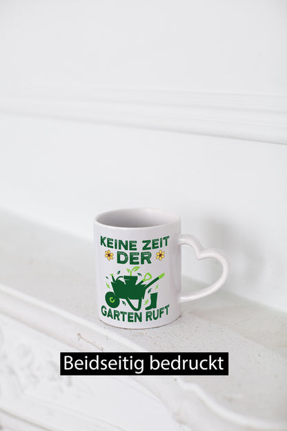 Keine Zeit, Garten ruft | Schubkarre Blumen Hobby Geschenkidee Humor Tasse