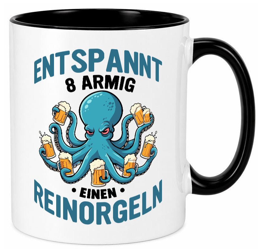 Entspannt 8 armig einen reinorgeln | Saufen Party v2 lustiger Spruch Geschenk