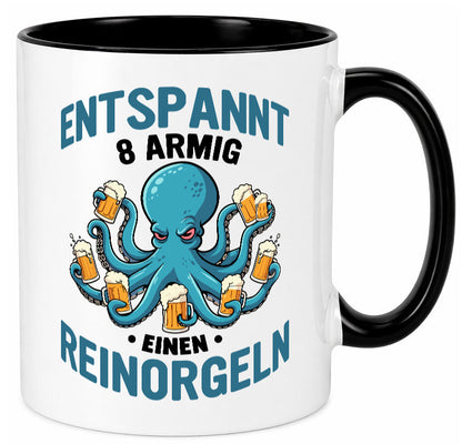 Entspannt 8 armig einen reinorgeln | Saufen Party v2 lustiger Spruch Geschenk