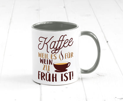 Weil es für Wein zu früh ist | Kaffeetrinker Herzschlag Humor Geschenkidee Tasse