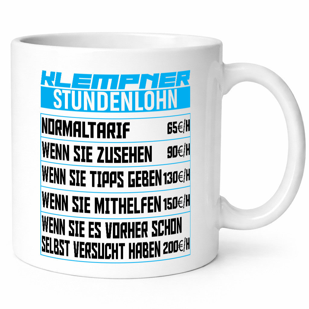 Klempner Stundenlohn | lustig Humor Geschenkidee Geschenk Tasse