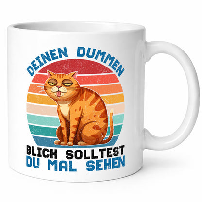 Deinen dummen Blick solltest du mal sehen | Katze Geschenkidee Tierliebhaber