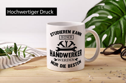 Studieren kann jeder | Handwerker nur die besten handwerk lustig Humor