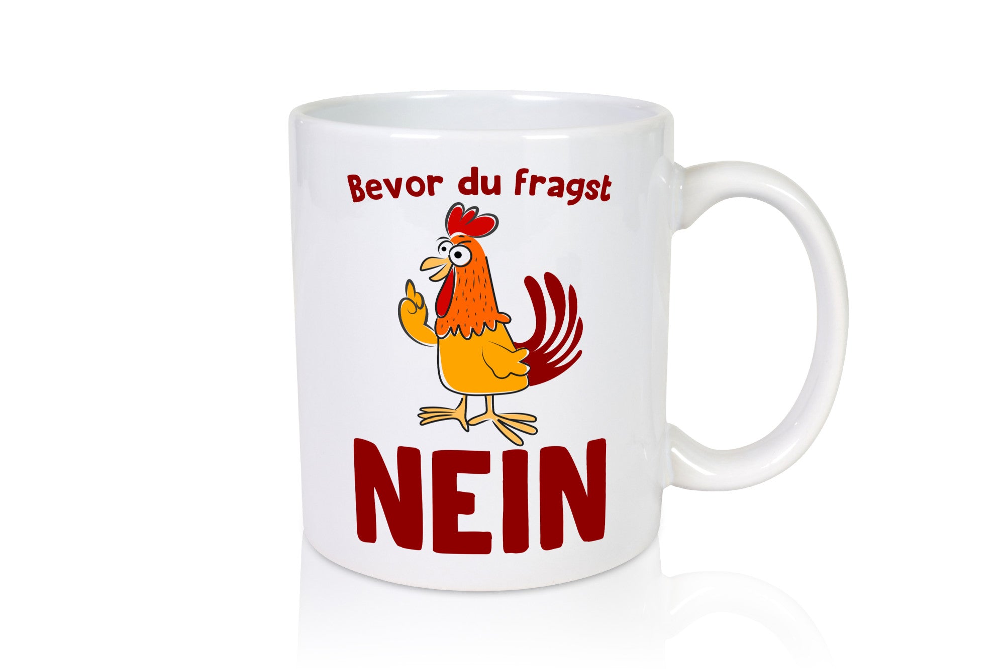 Bevor du fragst, NEIN | Huhn Bauer lustiger Spruch Geschenk Humor Geschenkidee