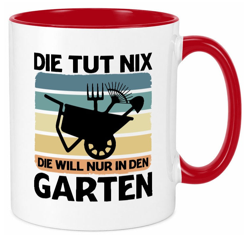 Die tut nix will nur in den Garten | Gärtnerin Geschenk Humor Geschenkidee Tasse