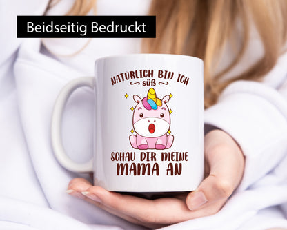 Ich bin süß schau dir meine Mama an | Muttertag Einhorn lustiger Spruch