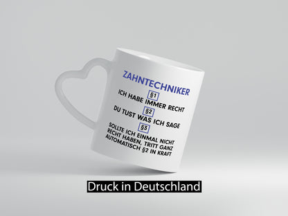 Ich habe immer Recht Zahntechniker | Zahnmedizin Geschenkidee Humor Tasse