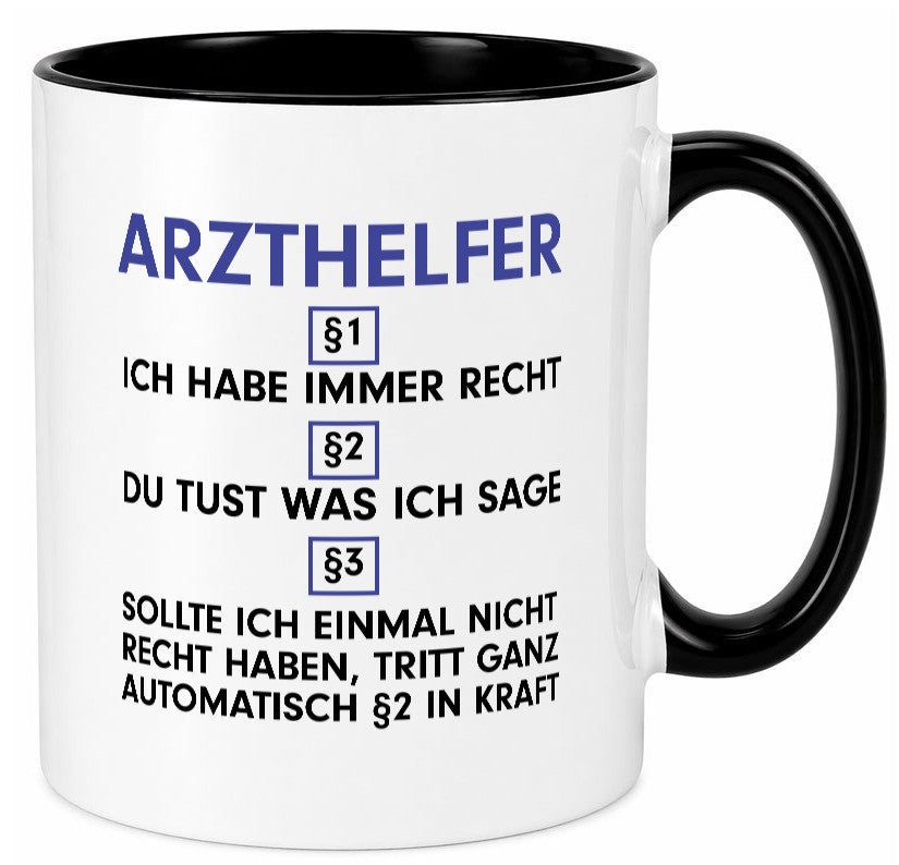 Ich habe immer Recht Arzthelfer | Fachangestellter Medizin Geschenkidee Humor