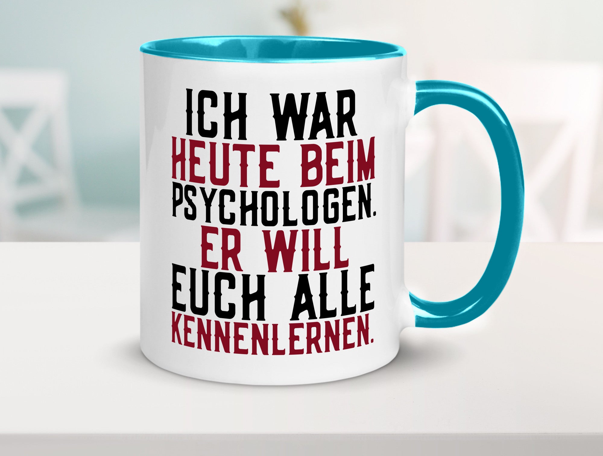 Ich war beim Psychologen | Therapie Sarkasmus Witz Geschenkidee Humor Tasse