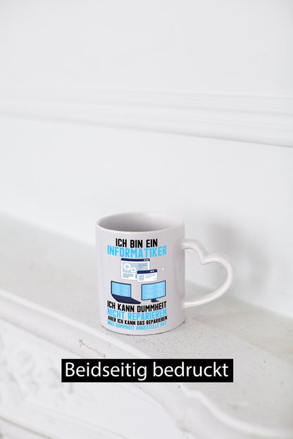 Ich bin Informatiker | Dummheit Programmierer Computer Geschenkidee Humor Tasse