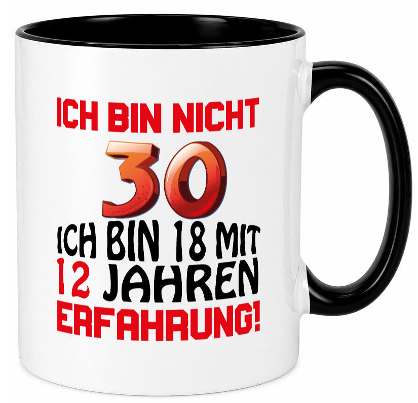 Ich bin nicht 30. lustiger Spruch Geschenk Humor Geschenkidee Tasse