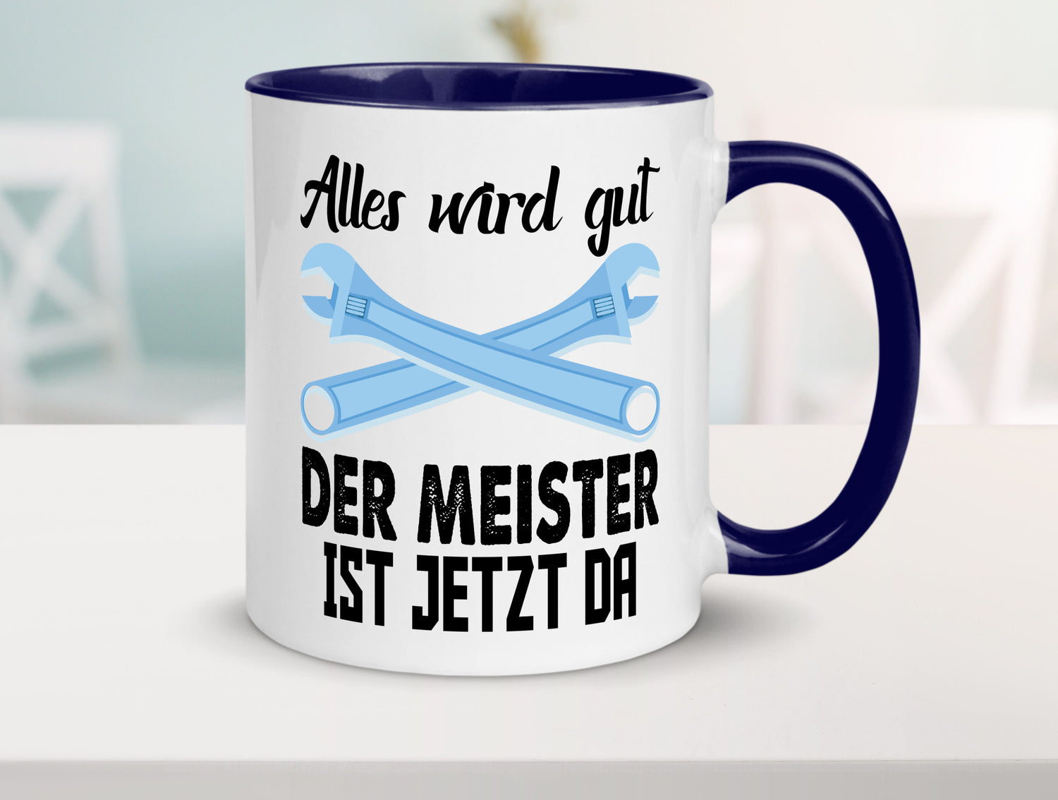 Alles wird gut der meister ist jetzt da | Klempner Humor Geschenkidee Tasse