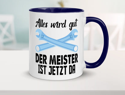 Alles wird gut der meister ist jetzt da | Klempner Humor Geschenkidee Tasse