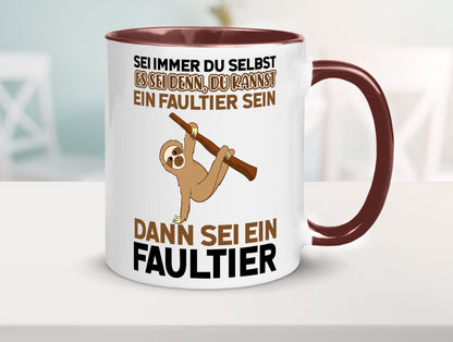 Sei du selbst Humor Geschenkidee Tasse