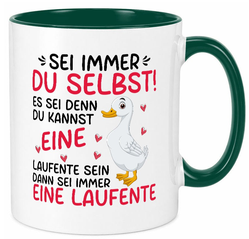 Sei immer du selbst | eine Ente laufente lustig Humor Geschenkidee Geschenk Tasse