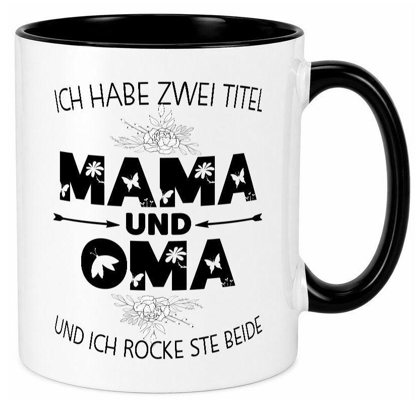 Ich hab zwei Titel mama und Oma | großmutter lustiger Spruch Geschenk Familie Tasse