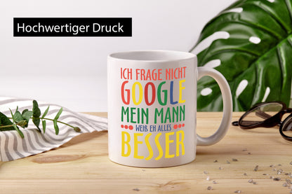 Mann weiß alles besser | Ehe Google Partnerschaft Humor Geschenkidee Tasse