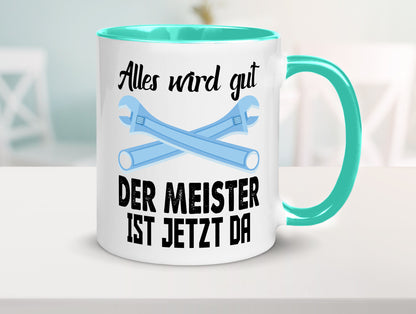 Alles wird gut der meister ist jetzt da | Klempner Humor Geschenkidee Tasse