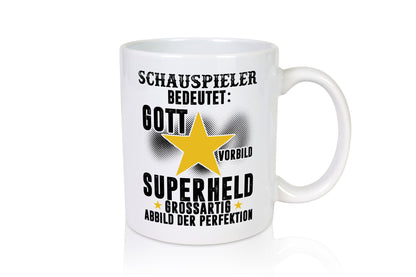 Bedeutung von Schauspieler | Theater Geschenkidee Humor Tasse