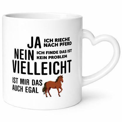 Ja ich rieche nach Pferd | Ist mir egal liebe Pferde Geschenkidee Humor Tasse