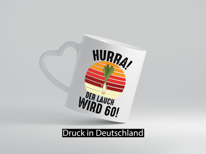 Hurra der lauch wird 60 | 60. Geburtstag Ehrentag lustiger Spruch Geschenk