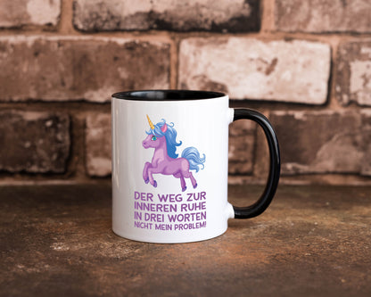 Innere Ruhe, drei Worte, nicht mein Problem | Einhorn Geschenk Humor