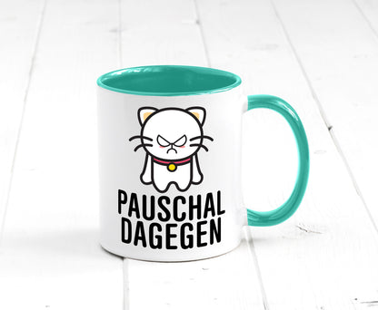 Pauschal dagegen | Katze Wut Geschenk Tierliebhaber Humor lustiger Spruch Tasse